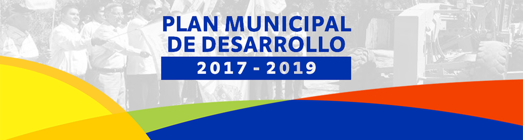 Plan Municipal de Desarrollo 2017 -2019